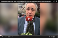 Rebâtir Notre-Dame de Paris pour rebâtir la France en renouant avec les racines chrétiennes de notre pays (Vidéo)